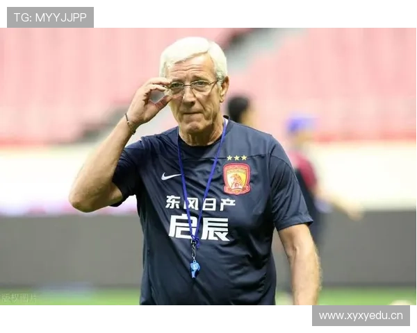 里皮足球影响力持续提升，执教理念与大赛经验备受期待