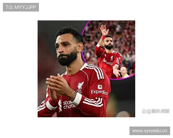 萨拉赫关键战进球效率与战术价值分析